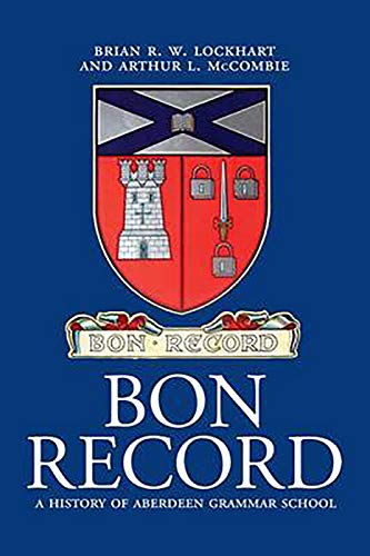 9781906566463: Bon Record: A History of Aberdeen Grammar School