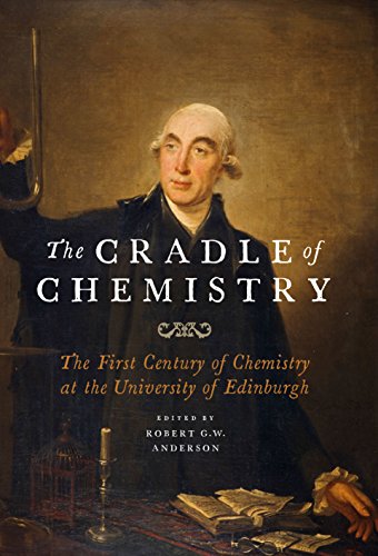 Beispielbild fr The Cradle of Chemistry: The Early Years of Chemistry at the University of Edinburgh zum Verkauf von AwesomeBooks