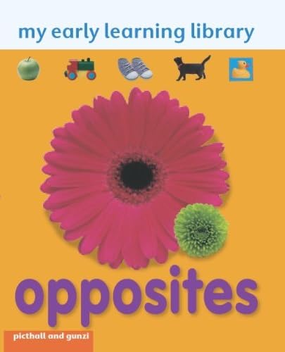 9781906572211: Opposites (My Early Learning Library)