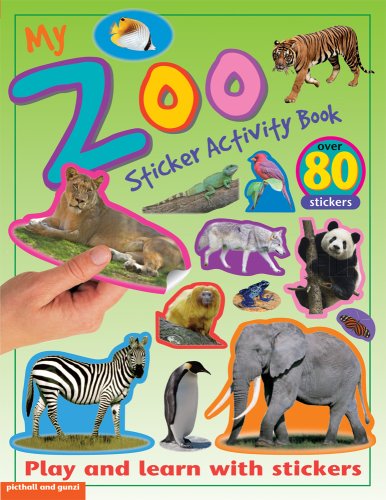 My Zoo Sticker Activity Book (Sticker Activity Books) (9781906572716) by Picthall, Chez