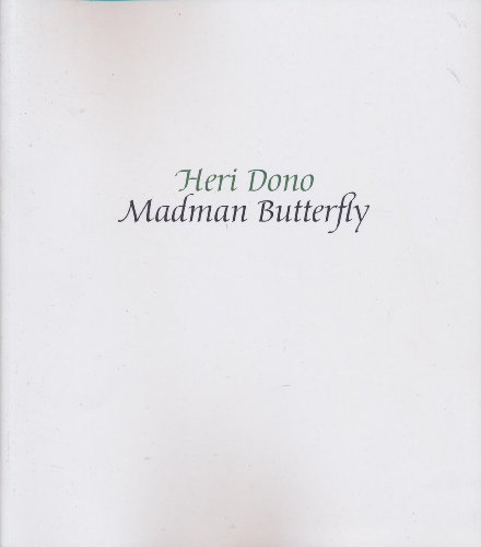 Beispielbild fr Madman Butterfly. Heri Dono. [Exhibition catalogue from 14 October - 24 November 2011, Rossi & Rossi] zum Verkauf von Riverby Books