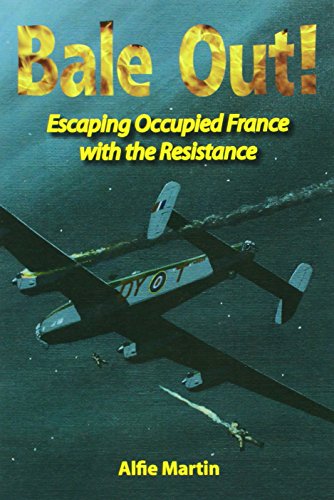Stock image for Bale Out!: Escaping Occupied France with the Resistance for sale by WorldofBooks