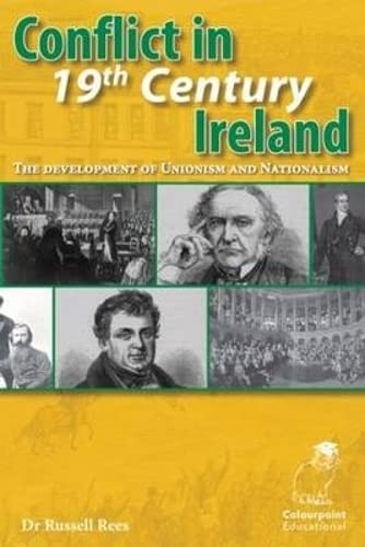 Stock image for Conflict in 19th Century Ireland: The Development of Unionism and Nationalism for sale by WorldofBooks