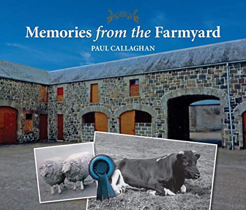Memories from the Farmyard (9781906578633) by Callaghan, Paul