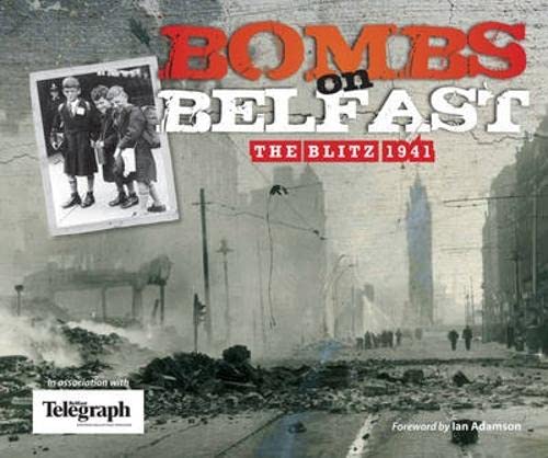 Stock image for Bombs on Belfast: The Blitz, 1941 for sale by WorldofBooks