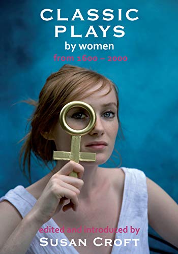 Stock image for Classic Plays by Women (Aurora Classic Plays) for sale by Lucky's Textbooks