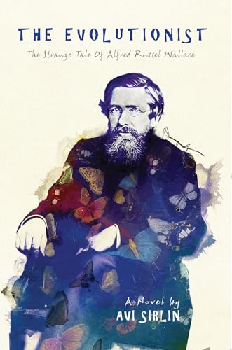 Stock image for The Evolutionist; The Strange Tale of Alfred Russel Wallace for sale by WeBuyBooks