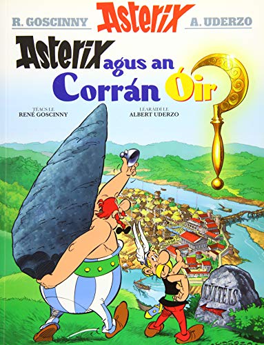 Stock image for Asterix Agus an Corran Oir (Asterix in Irish) (English and Irish Edition) for sale by HPB-Diamond
