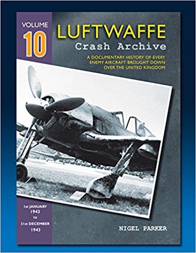 Stock image for Luftwaffe Crash Archive, Volume 10 for sale by Powell's Bookstores Chicago, ABAA