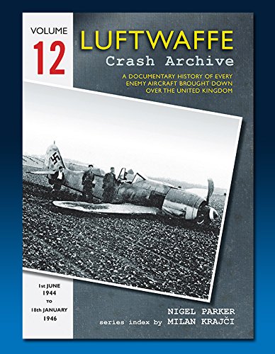 Stock image for Luftwaffe Crash Archive, Volume 12 for sale by Powell's Bookstores Chicago, ABAA