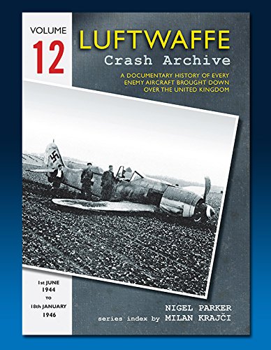 9781906592455: Luftwaffe Crash Archive Volume 12