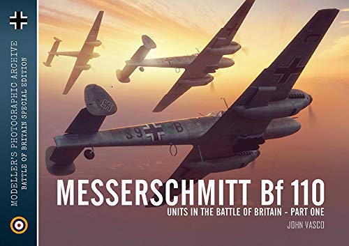 Stock image for Messerschmitt Bf 110 : Units in the Battle of Briatin - Part One for sale by G & S Books