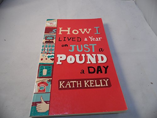 Beispielbild fr How I Lived a Year on Just a Pound a Day zum Verkauf von WorldofBooks