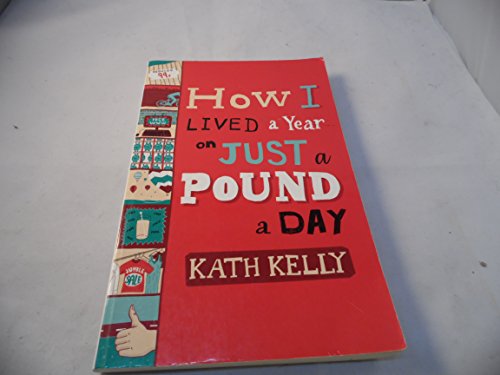 Imagen de archivo de How I Lived a Year on Just a Pound a Day a la venta por WorldofBooks