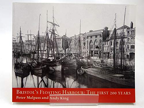 Beispielbild fr Bristol's Floating Harbour: The First 200 Years zum Verkauf von WorldofBooks