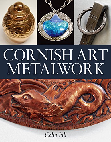 Beispielbild fr Cornish Art Metalwork 1880-1970: 1890s-1970s zum Verkauf von WorldofBooks