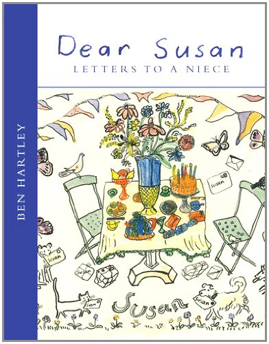 Beispielbild fr Dear Susan: Letters to a Niece: Ben Hartley zum Verkauf von WorldofBooks