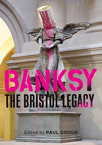 Stock image for Banksy - The Bristol Legacy for sale by Reuseabook