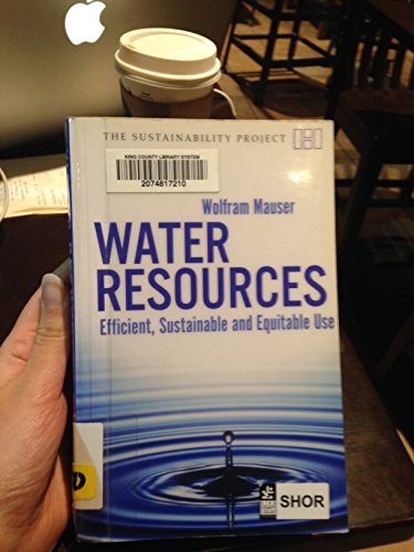 Beispielbild fr Water Resources : Efficient, Sustainable and Equitable Use zum Verkauf von Better World Books