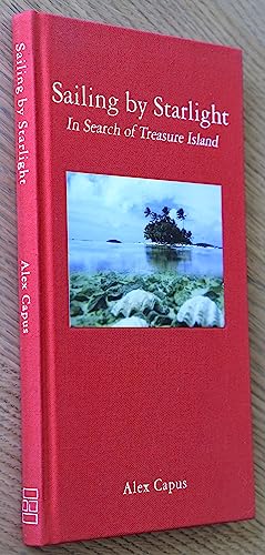 Beispielbild fr Sailing by Starlight: In Search of Treasure Island (Red Books) zum Verkauf von Powell's Bookstores Chicago, ABAA