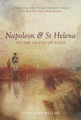 Imagen de archivo de Napoleon & St Helena: On the Island of Exile a la venta por RJBooks