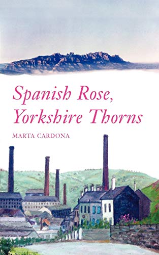 Stock image for Spanish Rose, Yorkshire Thorns for sale by WorldofBooks