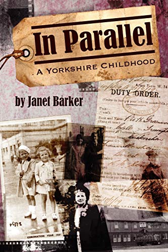 Beispielbild fr In Parallel: A Yorkshire Childhood zum Verkauf von WorldofBooks