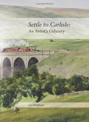 9781906600921: Settle to Carlisle: An Artist's Odyssey