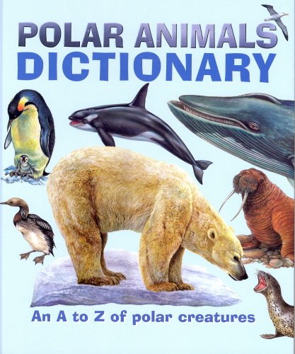 Stock image for Polar Animals Dictionary for sale by ThriftBooks-Dallas