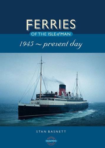 Beispielbild fr Ferries of the Isle of Man 1945 - Present Day zum Verkauf von WorldofBooks