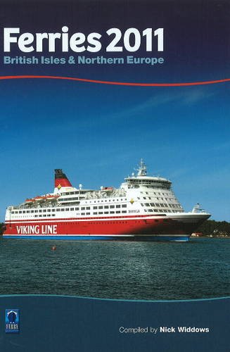 Beispielbild fr Ferries 2011: British Isles & Northern Europe (Ships Shipping General Interes) (Ferries: British Isles & Northern Europe) zum Verkauf von WorldofBooks