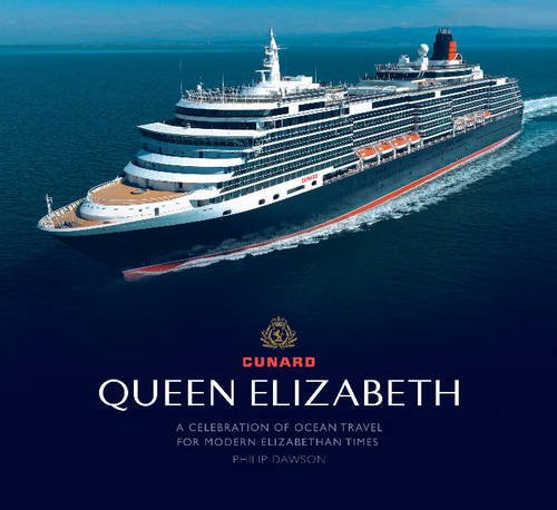 Stock image for QUEEN ELIZABETH: A Celebration of Ocean Travel for Modern Elizabethan Times for sale by WorldofBooks