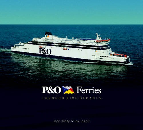 Stock image for P&O FERRIES: Through Five Decades for sale by WorldofBooks