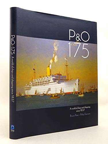 Stock image for P&O At 175 : A World of Ships and Shipping Since 1837 for sale by Better World Books