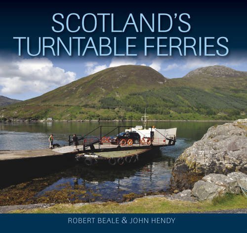 Stock image for SCOTLANDS TURNTABLE FERRIES for sale by WorldofBooks