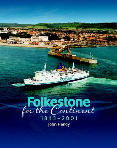 9781906608767: Folkestone for the Continent 1843-2001