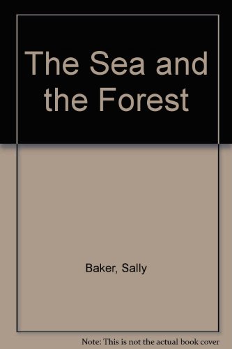 Beispielbild fr The Sea and the Forest zum Verkauf von Blackwell's