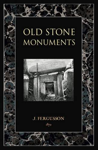 Beispielbild fr Old Stone Monuments by Fergusson, James (2010) Paperback zum Verkauf von Wonder Book