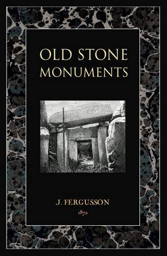 Stock image for Old Stone Monuments by Fergusson, James (2010) Paperback for sale by SecondSale