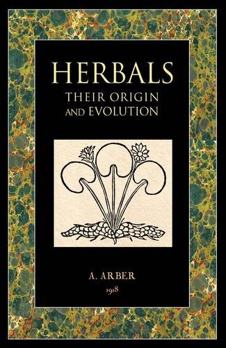 Beispielbild fr Herbals: Their Origin and Evolution zum Verkauf von WeBuyBooks