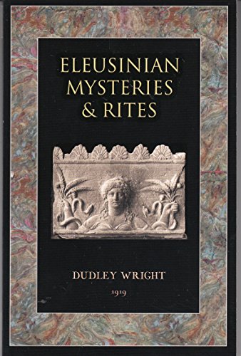 Imagen de archivo de Eleusinian Mysteries & Rites a la venta por Powell's Bookstores Chicago, ABAA