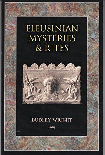 Stock image for Eleusinian Mysteries & Rites for sale by Powell's Bookstores Chicago, ABAA