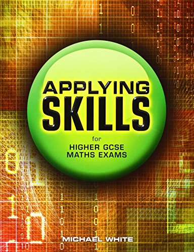 Beispielbild fr Applying Skills for Higher GCSE Maths Exams (Essential Mathematics) zum Verkauf von WorldofBooks