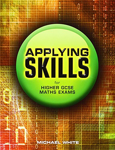 Imagen de archivo de Applying Skills for Higher GCSE Maths Exams (Essential Mathematics) a la venta por WorldofBooks