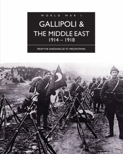 Stock image for Gallipoli and the Middle East 1914-1918 (The History of World War I) for sale by WorldofBooks