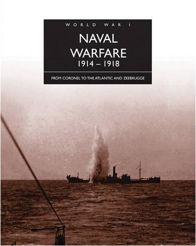 Beispielbild fr Naval Warfare, 1914-1918: From Coronel to the Atlantic and Zeebrugge zum Verkauf von Hay-on-Wye Booksellers