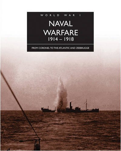 9781906626051: Naval Warfare, 1914-1918: From Coronel to the Atlantic and Zeebrugge