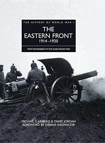 Eastern Front 1914-1920: From Tannenberg to the Russo-Polish War.