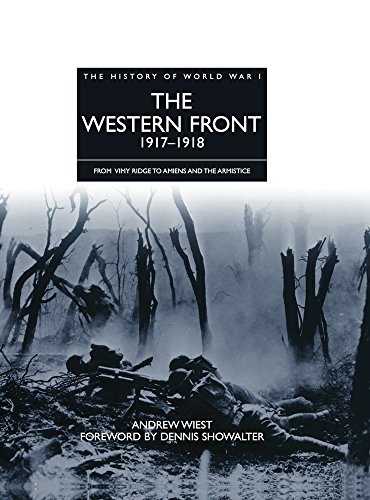 Beispielbild fr The Western Front, 1917-1918 : From Vimy Ridge to Amiens and the Armistice zum Verkauf von Better World Books