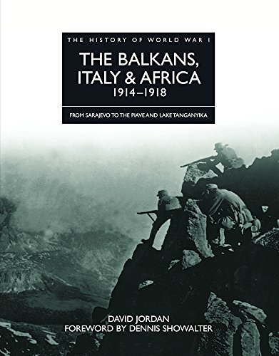 9781906626143: The Balkans, Italy & Africa 1914–1918: From Sarajevo to the Piave and Lake Tanganyika (History of WWI)